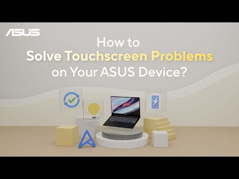 How to Solve Touchscreen Problems on Your ASUS Device? | ASUS SUPPORT